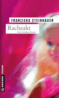 Racheakt - Franziska Steinhauer - E-Book