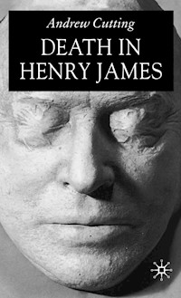 Death in Henry James - A. Cutting - E-Book