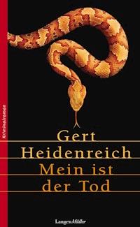Mein ist der Tod - Gert Heidenreich - E-Book