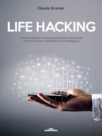 LIFE HACKING - Claude Kramer - E-Book