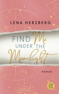 Find Me Under The Moonlight - Lena Herzberg - E-Book