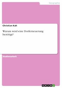 Warum wird eine Dorferneuerung benötigt? - Christian Kah - E-Book