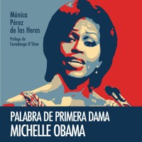 Palabra de primera dama - Mónica Pérez de las Eras - Hörbuch