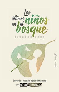 Los últimos niños del bosque - Richard Louv - E-Book