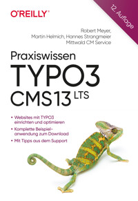 Praxiswissen TYPO3 CMS 13 LTS - Robert Meyer - E-Book