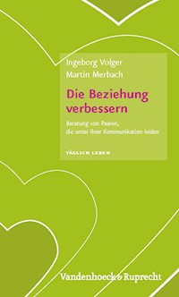 Die Beziehung verbessern - Ingeborg Volger - E-Book