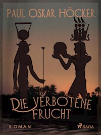 Die verbotene Frucht - Paul Oskar Höcker - E-Book