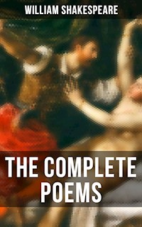 The Complete Poems of William Shakespeare - William Shakespeare - E-Book
