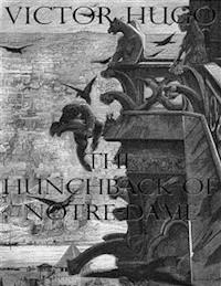 The Hunchback of Notre-Dame (Unabridged) - Victor Hugo - E-Book