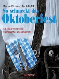 So schmeckt das Oktoberfest - Manfred Schauer - E-Book