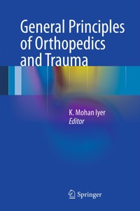 General Principles of Orthopedics and Trauma -  - E-Book