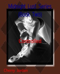Midnight Lust Series (Book Two) - Cherry Jordan - kostenlos E-Book