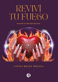 Reviví tu fuego - Cintia Belén Molina - E-Book
