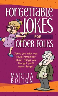 Forgettable Jokes for Older Folks - Martha Bolton - E-Book