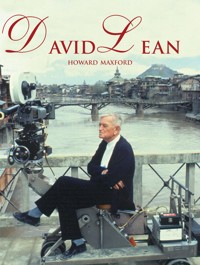 David Lean - Howard Maxford - E-Book