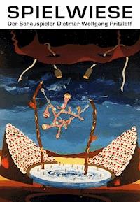 Spielwiese - Dietmar Wolfgang Pritzlaff - E-Book