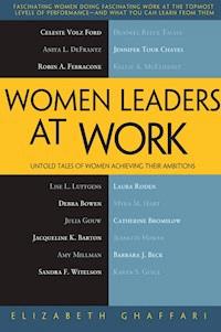 Women Leaders at Work - Elizabeth Ghaffari - E-Book