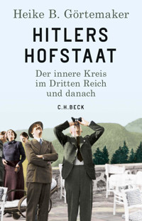 Hitlers Hofstaat - Heike B. Görtemaker - E-Book