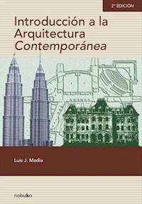 Introducción a la arquitectura contemporánea - José Luis Madia - E-Book