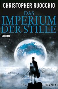 Das Imperium der Stille - Christopher Ruocchio - E-Book