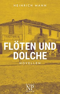 Flöten und Dolche - Heinrich Mann - E-Book