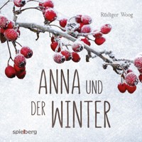 Anna und der Winter - Rüdiger Woog - Hörbuch
