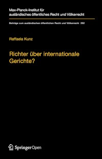 Richter über internationale Gerichte? - Raffaela Kunz - kostenlos E-Book