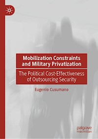 Mobilization Constraints and Military Privatization - Eugenio Cusumano - E-Book