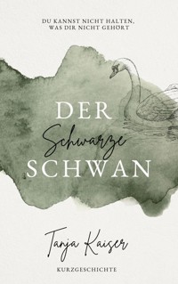 Der schwarze Schwan - Tanja Kaiser - E-Book