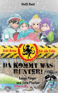 Da kommt was runter! - Lange Finger und fette Flocken - Steffi Bunt - E-Book