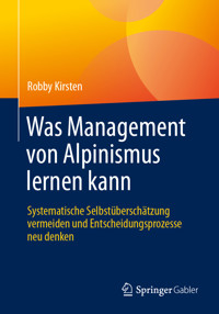 Was Management von Alpinismus lernen kann - Robby Kirsten - E-Book