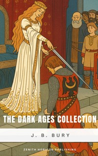The Dark Ages Collection - J. B. Bury - E-Book