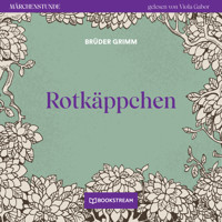 Rotkäppchen - Märchenstunde, Folge 184 (Ungekürzt) - Brüder Grimm - Hörbuch
