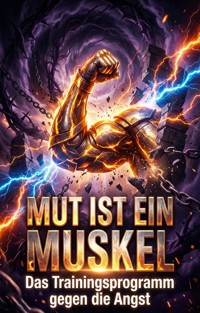 Mut ist ein Muskel - Hanna Wolf - E-Book