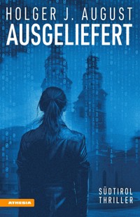 Ausgeliefert - Holger J. August - E-Book