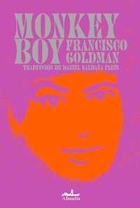 Monkey Boy - Francisco Goldman - E-Book