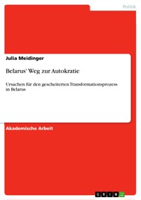 Belarus' Weg zur Autokratie - Julia Meidinger - E-Book