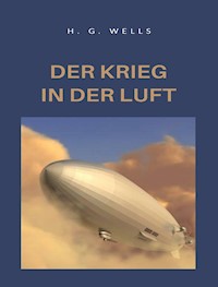 Der Krieg in der Luft (übersetzt) - H G Wells - E-Book