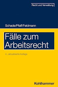 Fälle zum Arbeitsrecht - Georg Friedrich Schade - E-Book