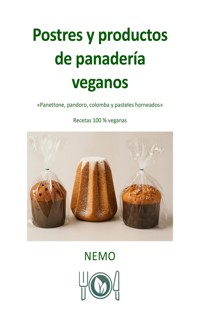 Postres y productos de panadería veganos: «Colección Terra Vegan por Nemo - Volumen 8» - Versión Latinoamericana - NEMO T. V. - E-Book