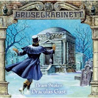 Gruselkabinett, Folge 16: Draculas Gast - Bram Stoker - Hörbuch