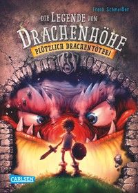 Die Legende von Drachenhöhe 1: Plötzlich Drachentöter! - Frank Schmeißer - E-Book
