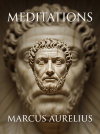 Meditations - Aurelius Marcus - E-Book