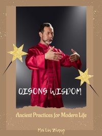 Qigong Wisdom - Mei Lin Zhang - E-Book