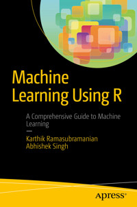Machine Learning Using R - Karthik Ramasubramanian - E-Book