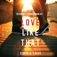 Love Like That (The Romance Chronicles—Book #2) - Sophie Love - Hörbuch