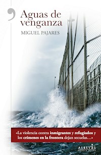 Aguas de venganza - Miguel Pajares - E-Book
