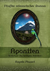 Agoniten - Schicksal des heiligen Priesters - Angela Planert - E-Book