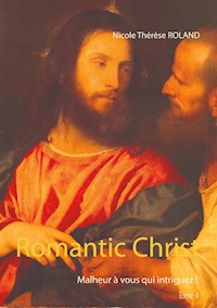 Romantic Christ - Nicole Thérèse Roland - E-Book