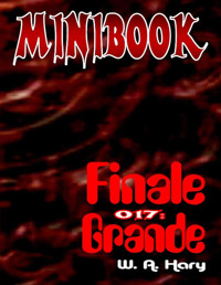 MINIBOOK 017: Finale Grande - Wilfried A. Hary - E-Book